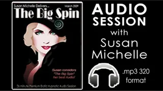 THE BIG SPIN featuring Susan Michelle (AUDIO)