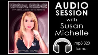 SENSUAL RELEASE featuring Susan Michelle (AUDIO)