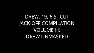 Drew: The Jack-Off Videos Volume III: Drew Unmasked