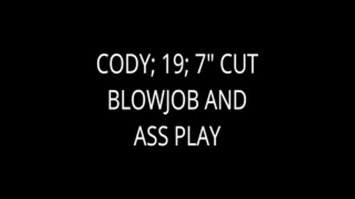 Cody: Blowjob And Ass Play