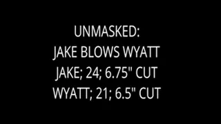 Unmasked: Jake Blows Wyatt