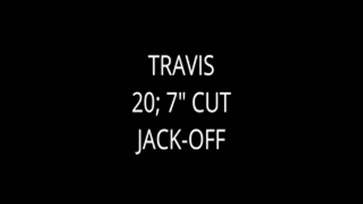 Travis Jacks Off