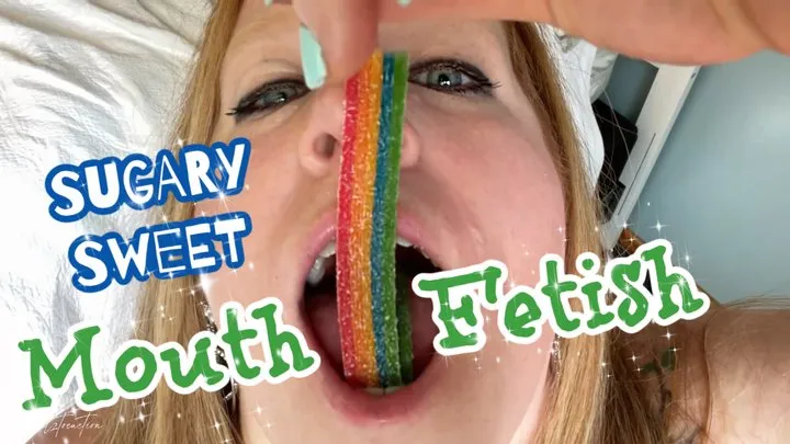 Sugary Sweet Mouth Fetish