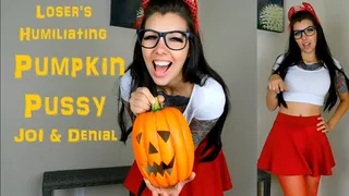 Pumpkin Pussy Fucker - Humiliation & Denial JOI