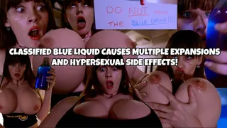 CLASSIFIED Blue Liquid Causes Multiple Expansions And HYPERSEXUAL Side Effects!!