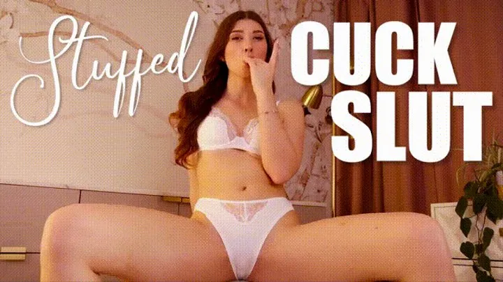 Stuffed Cuck Slut