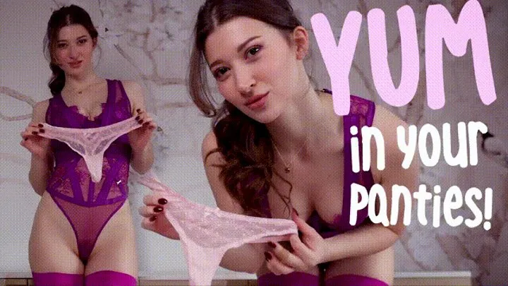 Yum in Your Panties