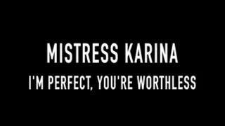 I'm Perfect, You're Worthless