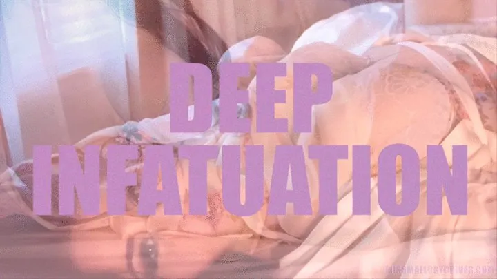 DEEP INFATUATION