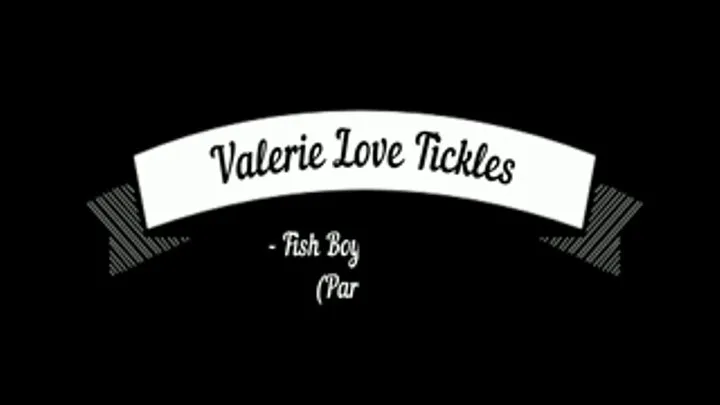 Mistress Valerie Love Tickles Fish Boy (Part 1) Close Camera Angle