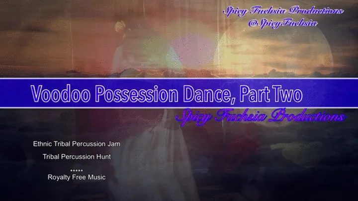Voodoo Possession Dance Under the Full Moon, Part 2,