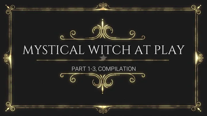 Mystical Witch at Play, Parts 1-3