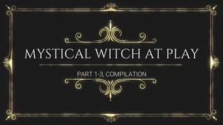 Mystical Witch at Play, Parts 1-3,