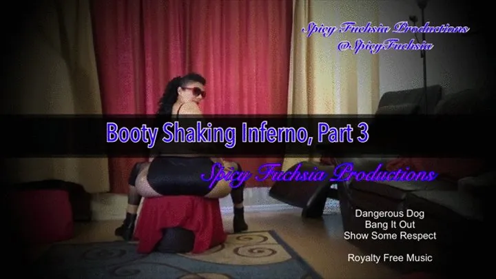 Booty Shaking Inferno, , part three