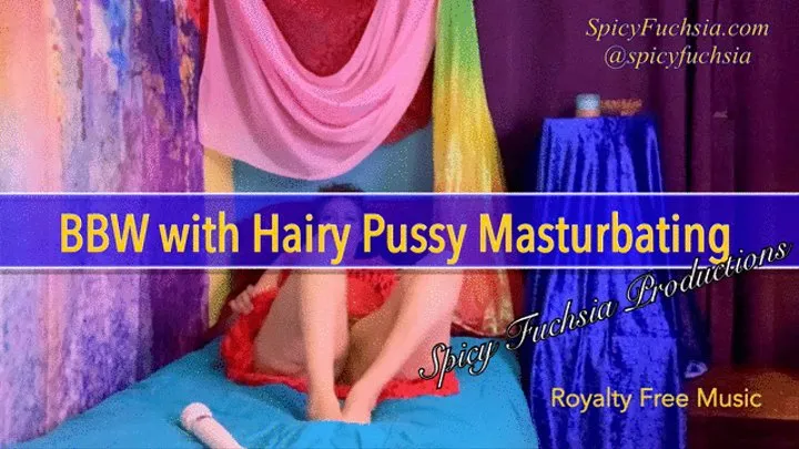 BBW with Hairy Pussy Masturbating