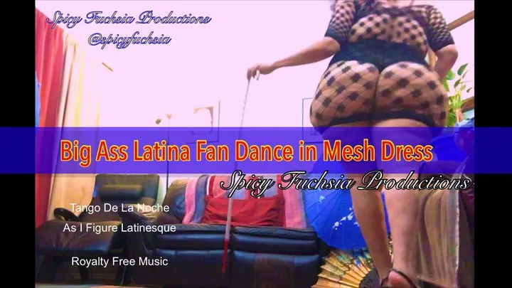 Big Ass Latina Fan Dance in Mesh Dress