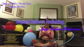 Tropical Balloon Frolicking,