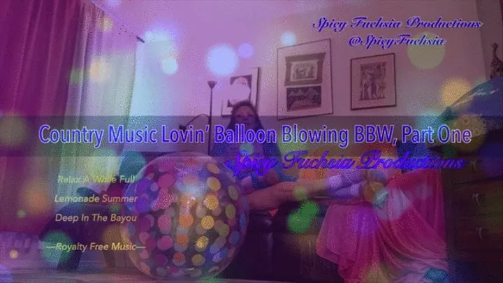 Country Music Lovin, Balloon Blowing BBW, Part One, SD