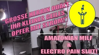 AMAZONIAN ( GIANTESS) MILF & ELECTRO PAIN SLUT! /// GROSSE HERRIN QUÄLT IHR KLEINES GEILES OPFER MIT STROM ( CRUEL GERMAN DOMINATION DIVA ZARAH)