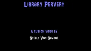 Library Whore Catches Pervert - Upskirt & Feet/Foot Fetish Fantasy