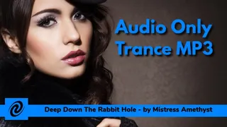 Deep Down The Rabbit Hole - Trance MP3