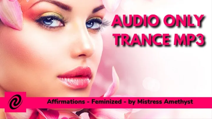 Affirmations - Feminized - Trance MP3