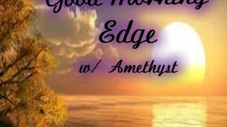 Good Morning Edge