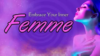 Embrace Your Inner Femme | Sissy | Positive Femdom | Audio Trance Mesmerize | Feminization | Mistress Amethyst