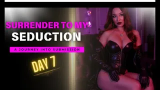 Day 7 - Surrender To My Seduction - Journey Into Submission | Femdom Slave Training | Mindfuck by Mistress Amethyst