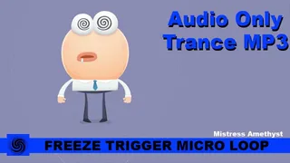 Freeze Trigger Micro Loop