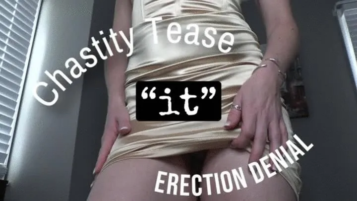 it Belongs To Me: Chastity Tease + Erection Denial