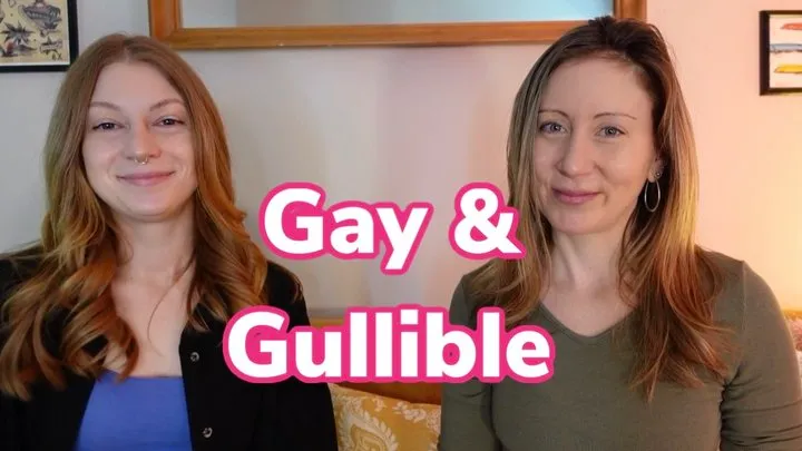 Gay & Gullible