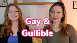 Gay & Gullible