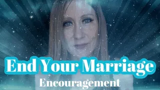 End Your Marriage Encouragement