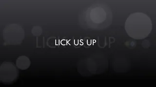 Lick Us Up