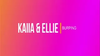 Kaiia & Ellie Burping