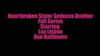 Heartbroken Step-Sister Sedces Step-Brother SERIES