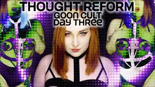 Goon Cult Thought Reform : Day 3