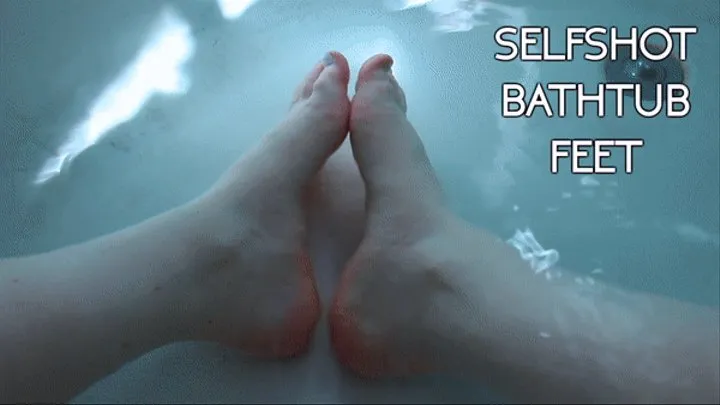 Selfshot Relaxing Bath FEET!