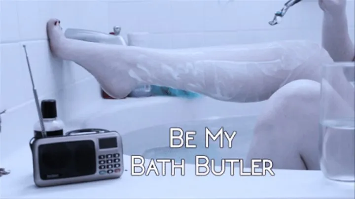 Serve Me! Be My Bath Butler!
