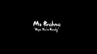 Mz Pirahna Hope You're Ready Bonus Edition