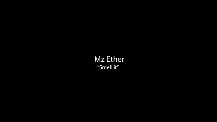 Mz Eyther "Smell It"