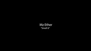 Mz Eyther "Smell It"