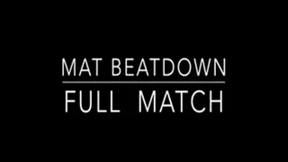 Mat Beatdown Full Match