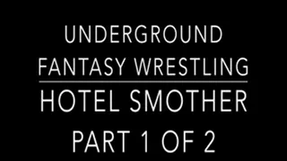 Hotel Smother Part 1 of 2