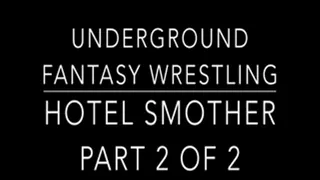 Hotel Smother Part 2 of 2 The End