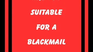 ** ARE YOU SUITABLE FOR A BLACKMAIL CONTRACT? **