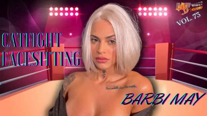 CATFIGHT FACESITTING - VOL #73 - TOP GIRL BARBI MAY - FULL VIDEO - NEW MF OCT 2021 - Exclusive for MF