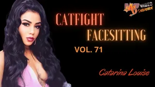 CATFIGHT FACESITTING - VOL # 71 - TOP GIRL CATARINA LOUISE - FULL VIDEO - NEW MF OCT 2021 - Exclusive for MF