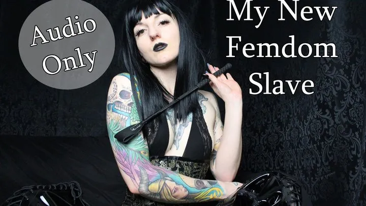 Audio Only - My New Femdom Slave